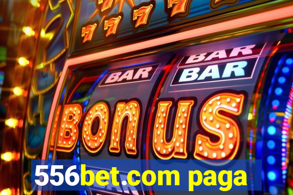 556bet.com paga